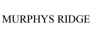 MURPHYS RIDGE trademark