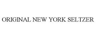 ORIGINAL NEW YORK SELTZER trademark