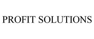 PROFIT SOLUTIONS trademark