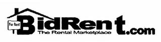 BIDRENT.COM THE RENTAL MARKETPLACE FOR RENT trademark