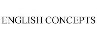 ENGLISH CONCEPTS trademark