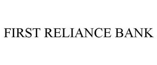 FIRST RELIANCE BANK trademark