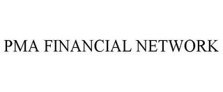 PMA FINANCIAL NETWORK trademark