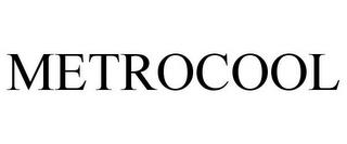 METROCOOL trademark