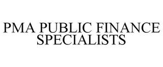 PMA PUBLIC FINANCE SPECIALISTS trademark