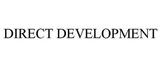 DIRECT DEVELOPMENT trademark