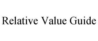 RELATIVE VALUE GUIDE trademark