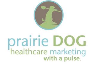 PRAIRIE DOG HEALTHCARE MARKETING WITH A PULSE. trademark