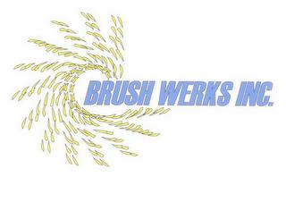 BRUSH WERKS INC. trademark