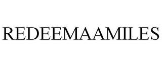 REDEEMAAMILES trademark