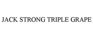 JACK STRONG TRIPLE GRAPE trademark