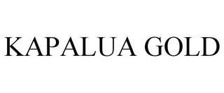 KAPALUA GOLD trademark