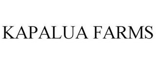 KAPALUA FARMS trademark