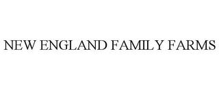 NEW ENGLAND FAMILY FARMS trademark