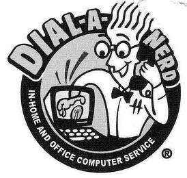 DIAL-A-NERD IN-HOME AND OFFICE COMPUTER SERVICE trademark