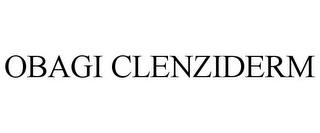 OBAGI CLENZIDERM trademark