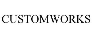 CUSTOMWORKS trademark