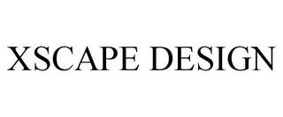 XSCAPE DESIGN trademark