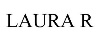 LAURA R trademark