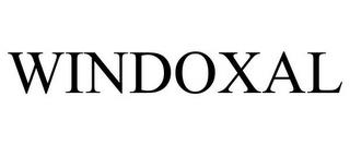 WINDOXAL trademark