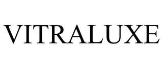 VITRALUXE trademark