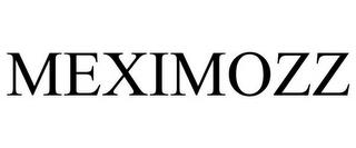 MEXIMOZZ trademark