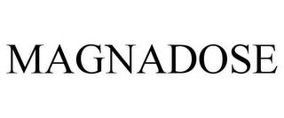 MAGNADOSE trademark