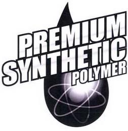 PREMIUM SYNTHETIC POLYMER trademark