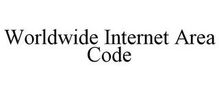 WORLDWIDE INTERNET AREA CODE trademark