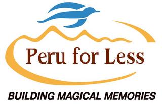 PERU FOR LESS BUILDING MAGICAL MEMORIES trademark