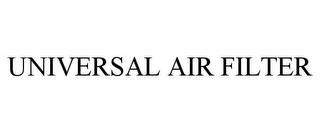 UNIVERSAL AIR FILTER trademark