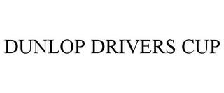 DUNLOP DRIVERS CUP trademark