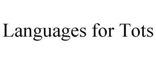 LANGUAGES FOR TOTS trademark