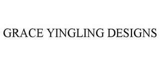 GRACE YINGLING DESIGNS trademark