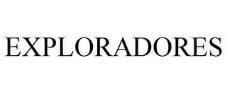 EXPLORADORES trademark