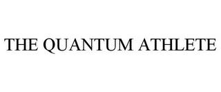 THE QUANTUM ATHLETE trademark