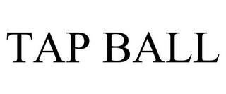 TAP BALL trademark