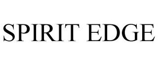 SPIRIT EDGE trademark