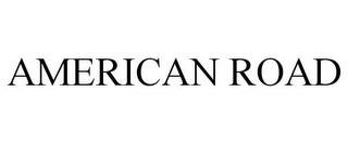 AMERICAN ROAD trademark