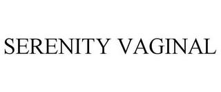 SERENITY VAGINAL trademark