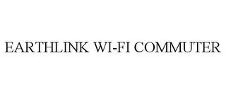 EARTHLINK WI-FI COMMUTER trademark