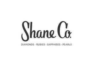 SHANE CO. DIAMONDS · RUBIES · SAPPHIRES· PEARLS trademark