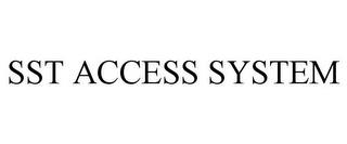 SST ACCESS SYSTEM trademark