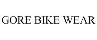 GORE BIKE WEAR trademark