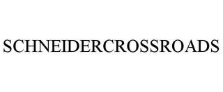 SCHNEIDERCROSSROADS trademark