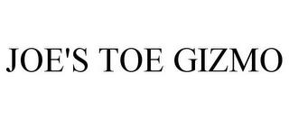 JOE'S TOE GIZMO trademark