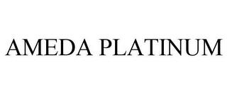 AMEDA PLATINUM trademark