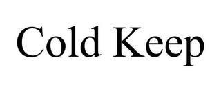 COLD KEEP trademark