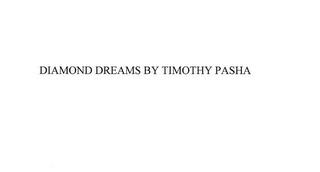 DIAMOND DREAMS BY TIMOTHY PASHA trademark