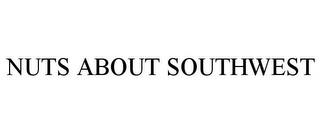 NUTS ABOUT SOUTHWEST trademark